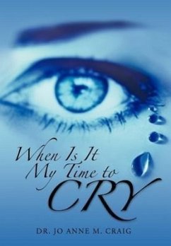 When Is It My Time to Cry - Craig, Jo Anne M.