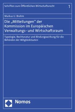 Die 'Mitteilungen' der Kommission im Europäischen Verwaltungs- und Wirtschaftsraum - Brohm, Markus U.