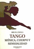 Tango : música, cuerpo y sensualidad