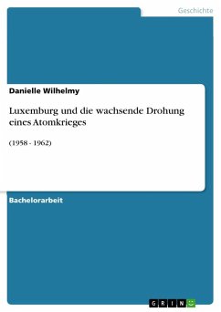 Luxemburg und die wachsende Drohung eines Atomkrieges - Wilhelmy, Danielle
