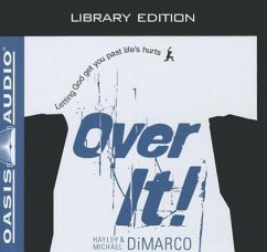 Over It (Library Edition): Letting God Get You Past Life's Hurts - Dimarco, Hayley; DiMarco, Michael