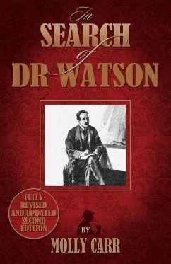 In Search of Doctor Watson a Sherlockian Investigation - 2nd Edition - Carr, Molly
