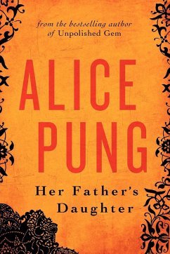 Her Father's Daughter - Pung, Alice