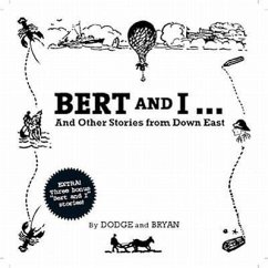 Bert and I... and Other Stories from Down East - Bryan, Robert; Dodge, Marshall