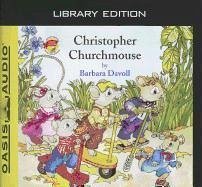 Christopher Churchmouse (Library Edition) - Davoll, Barbara