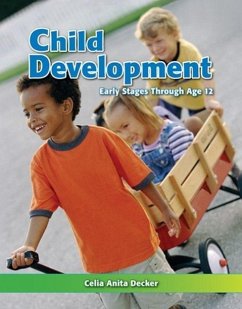 Child Development: Early Stages Through Age 12 - Decker, Celia Anita