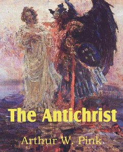 The Antichrist - Pink, Arthur W.