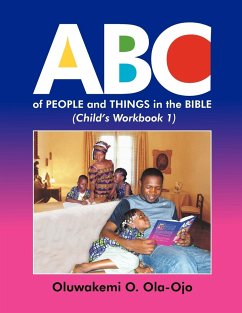 ABC of People and Things in the Bible- Child's Workbook 1 - Ola-Ojo, Oluwakemi O.