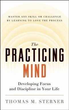 The Practicing Mind - Sterner, Thomas M.