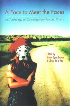 Face to Meet the Faces: An Anthology of Contemporary Persona Poetry