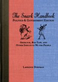 The Snark Handbook: Politics & Government Edition