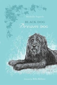 Black Dog, Dream Dog - Superle, Michelle