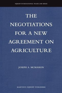 The Negotiations for a New Agreement on Agriculture - McMahon, Joseph A