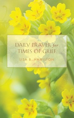 Daily Prayer for Times of Grief - Hamilton, Lisa B.