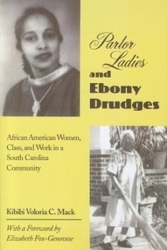 Parlor Ladies & Ebony Drudges: African American Women - Mack, Kibibi Voloria C.