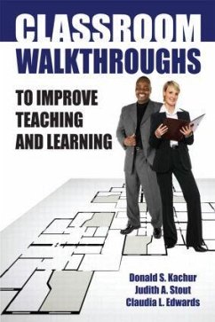 Classroom Walkthroughs To Improve Teaching and Learning - Stout, Judy; Kachur, Donald; Edwards, Claudia