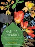 Natural Companions: The Garden Lover's Guide to Plant Combinations