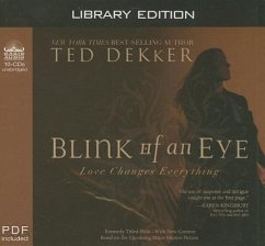 Blink of an Eye: Love Changes Everything - Dekker, Ted