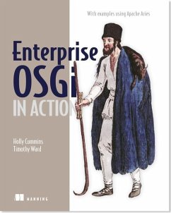 Enterprise Osgi in Action: With Examples Using Apache Aries - Holly Cummins; Timothy Ward