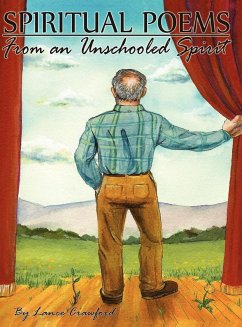 Spiritual Poems from an Unschooled Spirit - Crawford, Lance