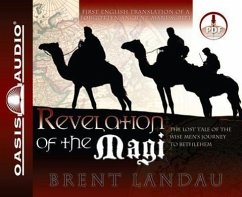 Revelation of the Magi (Library Edition): The Lost Tale of the Wise Men's Journey to Bethlehem - Landau, Brent