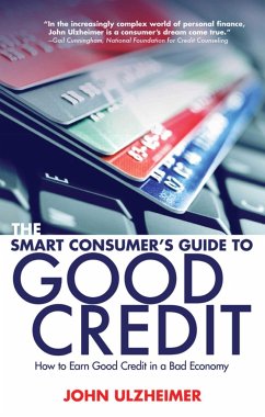 The Smart Consumer's Guide to Good Credit - Ulzheimer, John