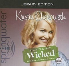 A Little Bit Wicked (Library Edition) - Chenoweth, Kristin; Rodgers, Joni