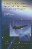 Exergy Analysis and Design Optimization for Aerospace Vehicles and Systems