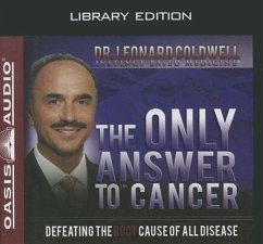 The Only Answer to Cancer (Library Edition) - Coldwell, Leonard