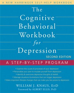 The Cognitive Behavioral Workbook for Depression, Second Edition - Knaus, William J