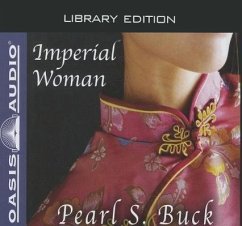 Imperial Woman (Library Edition): The Story of the Last Empress of China - Buck, Pearl S.