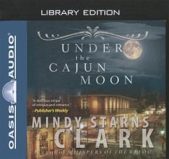 Under the Cajun Moon (Library Edition) - Clark, Mindy Starns