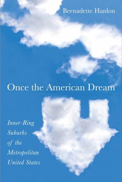 Once the American Dream: Inner-Ring Suburbs of the Metropolitan United States - Hanlon, Bernadette