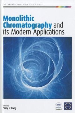 Monolithic Chromatography and Its Modern Applications - Wang, Perry G.