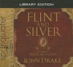 Flint and Silver (Library Edition): A Prequel to Treasure Island