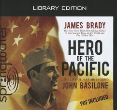 Hero of the Pacific (Library Edition): The Life of Marine Legend John Basilone - Brady, James