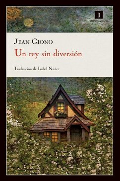 Un rey sin diversión - Giono, Jean