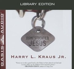 Domesticated Jesus (Library Edition) - Kraus, Harry