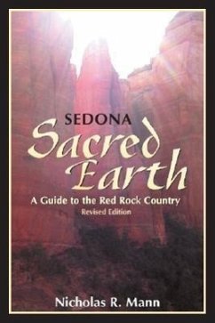 Sedona: Sacred Earth: A Guide to Red Rock Country - Mann, Nicholas R.