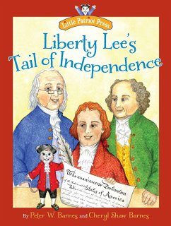 Liberty Lee's Tail of Independence - Barnes, Peter W