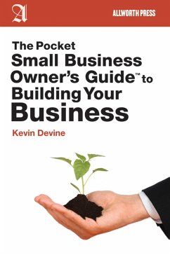 The Pocket Small Business Owner's Guide to Building Your Business - Devine, Kevin