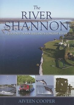 The River Shannon: A Journey Down Ireland's Longest River - Cooper, Aiveen