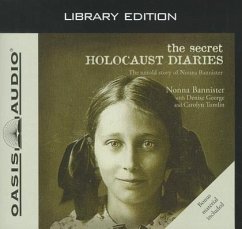 The Secret Holocaust Diaries (Library Edition) - Bannister, Nonna; George, Denise; Tomlin, Carolyn