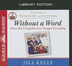 Without a Word (Library Edition): How a Boy's Unspoken Love Changed Everything - Kelly, Jill