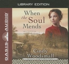 When the Soul Mends (Library Edition) - Woodsmall, Cindy