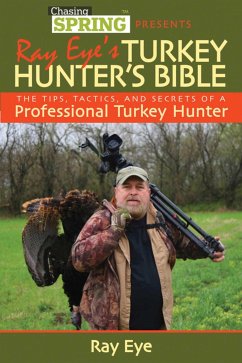 Ray Eye's Turkey Hunter's Bible - Eye, Ray