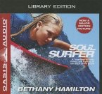 Soul Surfer (Library Edition): A True Story of Faith, Family, and Fighting to Get Back on the Board