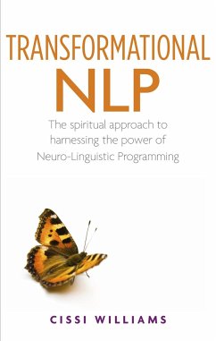 Transformational Nlp: The Spiritual Approach to Harnessing the Power of Neuro-Linguistic Programming - Williams, Cissi