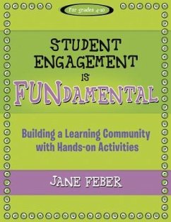 Student Engagement Is Fundamental: Building a Learning Community with Hands-On Activities - Feber, Jane