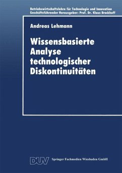 Wissensbasierte Analyse technologischer Diskontinuitäten - Lehmann, Andreas